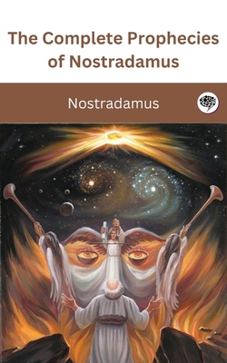 The Complete Prophecies of Nostradamus 9357005498 Book Cover