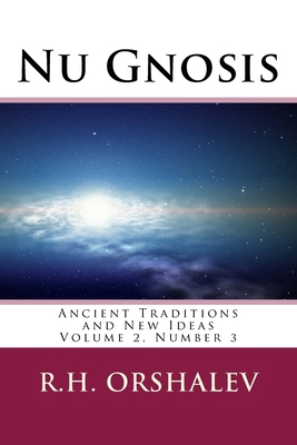 Nu Gnosis: Ancient Traditions and New Ideas 1547153504 Book Cover
