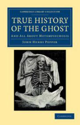 True History of the Ghost: And All about Metemp... 113917648X Book Cover