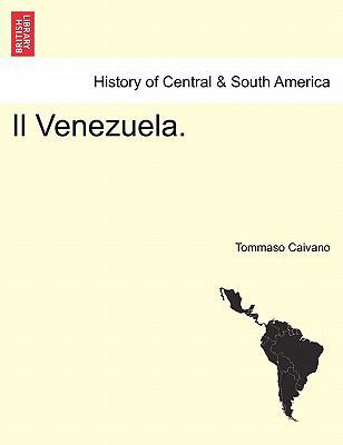 Il Venezuela. [Italian] 1241473927 Book Cover