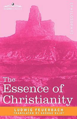 The Essence of Christianity 1605204447 Book Cover
