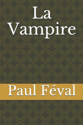 La Vampire [French] B085DSWKX6 Book Cover