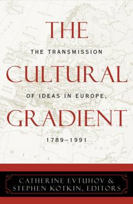 The Cultural Gradient: The Transmission of Idea... 0742520633 Book Cover