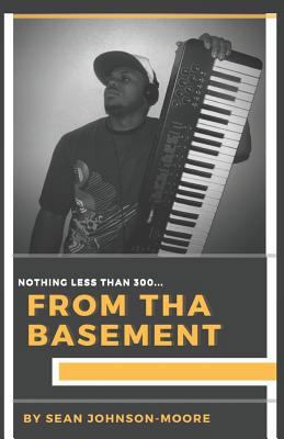 Nothing Less Than 3oo: From Tha Basement 1719822476 Book Cover