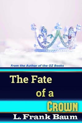 The Fate of a Crown 1541229592 Book Cover