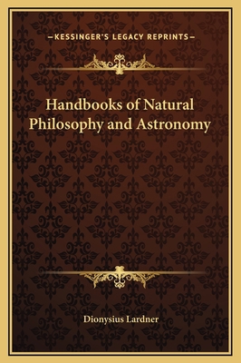 Handbooks of Natural Philosophy and Astronomy 1169345018 Book Cover