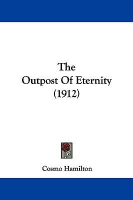 The Outpost of Eternity (1912) 1104349469 Book Cover