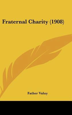 Fraternal Charity (1908) 1161720510 Book Cover