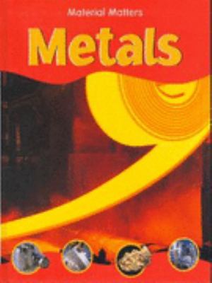 Material Matters Metals 1841389366 Book Cover