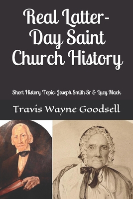 Real Latter-Day Saint Church History: Short His... 1688629025 Book Cover