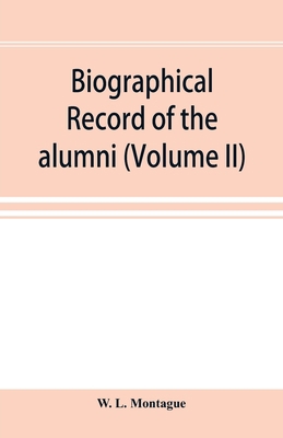 Biographical record of the alumni and Non=Gradu... 9353897076 Book Cover