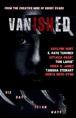 Vanished: Six Days In Seven Ways B0F7Y8BWJX Book Cover