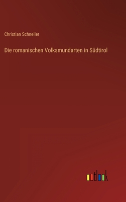 Die romanischen Volksmundarten in Südtirol [German] 3368606131 Book Cover
