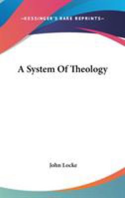 A System Of Theology 0548076944 Book Cover