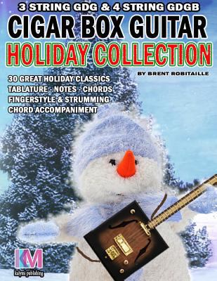 Cigar Box Guitar - Holiday Collection: 3 & 4 St... 1540486702 Book Cover