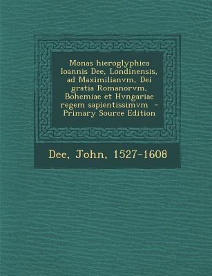 Monas Hieroglyphica Ioannis Dee, Londinensis, A... [Latin] 1293352845 Book Cover