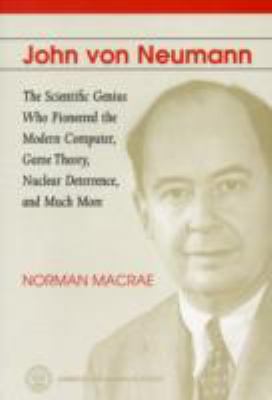 John Von Neumann: The Scientific Genius Who Pio... 082182676X Book Cover