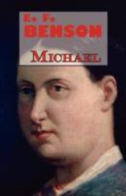 E.F. Benson's Michael 1604501375 Book Cover