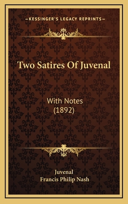 Two Satires of Juvenal: With Notes (1892) 1165171945 Book Cover