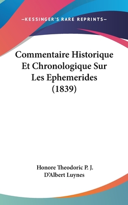 Commentaire Historique Et Chronologique Sur Les... [French] 1120566053 Book Cover