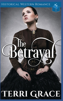 The Betrayal: Historical Western Romance 1070472484 Book Cover