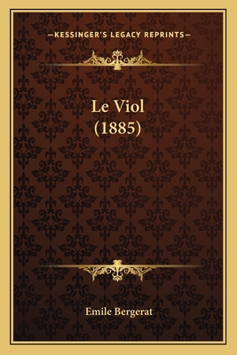 Le Viol (1885) [French] 1166762327 Book Cover