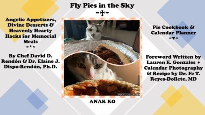 Fly Pies in the Sky : Angelic Appetizers, Divine Desserts and Heavenly Hearty Hacks for Memorial Meals