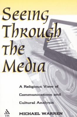 Seeing Through the Media 1563382113 Book Cover