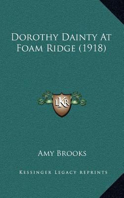 Dorothy Dainty At Foam Ridge (1918) 1167095111 Book Cover