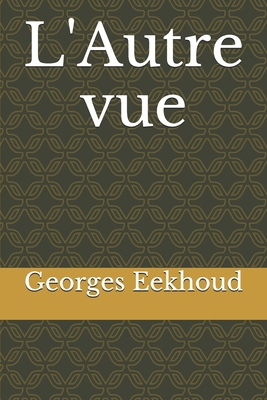 L'Autre vue [French] B0858W4HY1 Book Cover