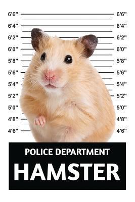 Police Department Hamster: Funny Mugshot Blank ... 1793392013 Book Cover