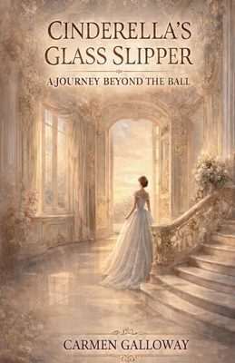Cinderella's Glass Slipper B0GQ3JYMRX Book Cover