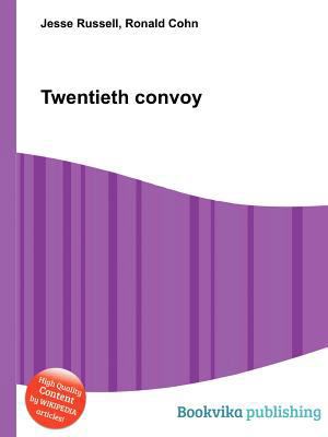 Twentieth Convoy 5511143944 Book Cover