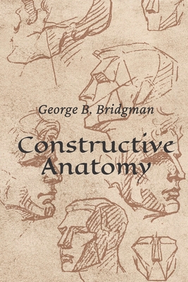 Constructive Anatomy: New Reproduction B08991WTHZ Book Cover