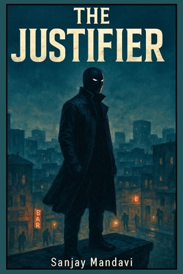 The Justifier B0FBX1ZHC4 Book Cover