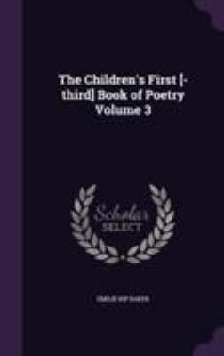 The Children's First [-third] Book of Poetry Vo... 1355817382 Book Cover