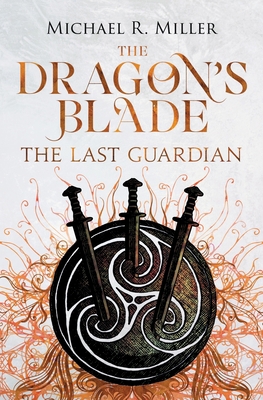 The Dragon's Blade: The Last Guardian 1912615185 Book Cover