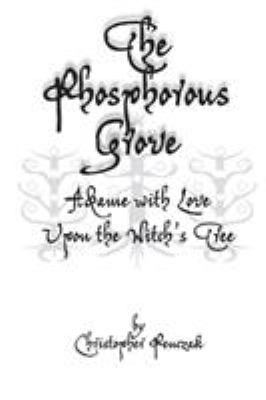 The Phosphorous Grove: Aflame with Love Upon th... 1940755093 Book Cover