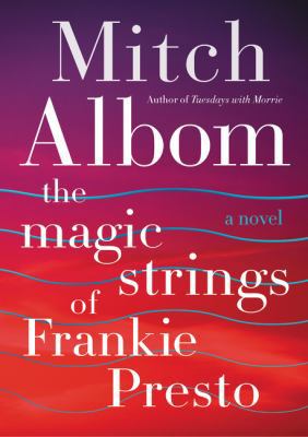 The Magic Strings of Frankie Presto 0062294415 Book Cover