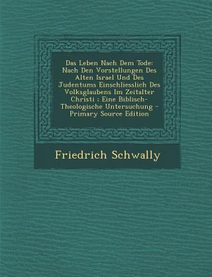 Das Leben Nach Dem Tode: Nach Den Vorstellungen... [German] 1295552396 Book Cover