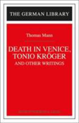 Death in Venice, Tonio Kroger, and Other Writin... 0826409709 Book Cover