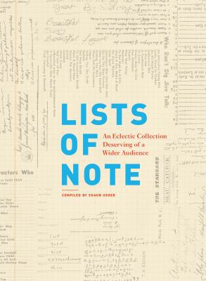 Lists of Note: An Eclectic Collection Deserving... 1452144575 Book Cover