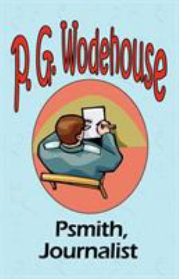 Psmith, Journalist - From the Manor Wodehouse C... 1604500743 Book Cover