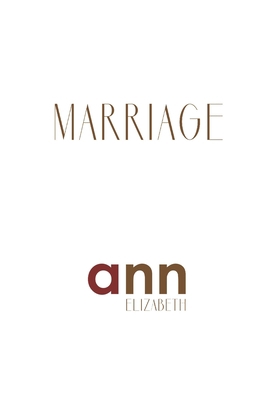Marriage - Ann Elizabeth 1985234335 Book Cover