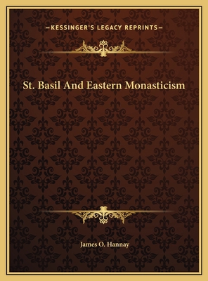 St. Basil And Eastern Monasticism 1169569293 Book Cover