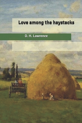 Love among the haystacks B084QL46PR Book Cover