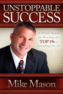 Unstoppable Success: A Proven System for Reachi... 1614480974 Book Cover