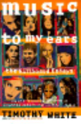 Music to My Ears: The Billboard Essays, 1992-19... 0805039759 Book Cover