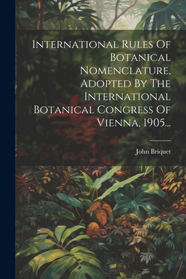 International Rules Of Botanical Nomenclature, ... [French] 102262248X Book Cover