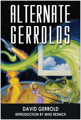 Alternate Gerrolds: An Assortment of Fictitious... 1932100377 Book Cover